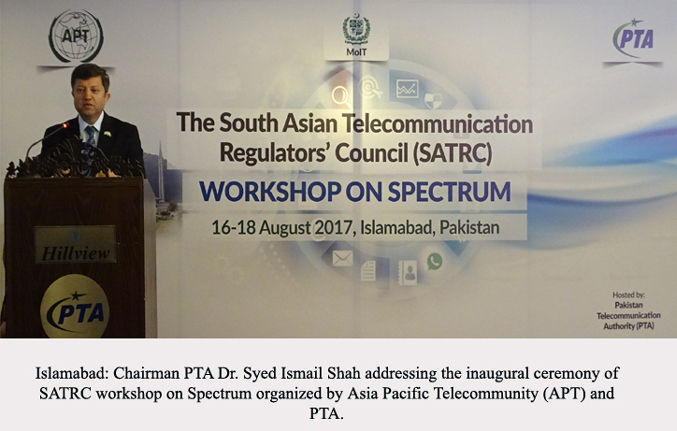 Chairman PTA Dr. Ismail Shah addressing the inaugural ceremony of SATRC